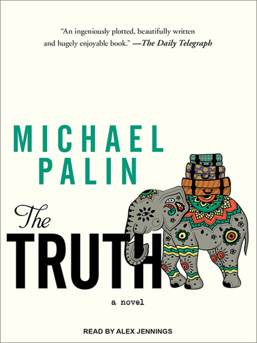 Title details for The Truth by Michael Palin - Wait list